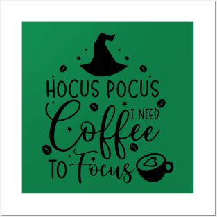 Hocus Pocus I Need Coffee to Focus | Halloween Vibes Posters and Art